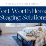 Fort Worth home staging services